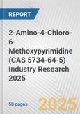 2-Amino-4-Chloro-6-Methoxypyrimidine (CAS 5734-64-5) Industry Research 2025: Global and Regional Market Trends 2019-2024 and Forecast to 2029- Product Image