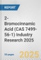 2-Bromocinnamic Acid (CAS 7499-56-1) Industry Research 2025: Global and Regional Market Trends 2019-2024 and Forecast to 2029 - Product Thumbnail Image