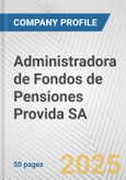 Administradora de Fondos de Pensiones Provida SA Fundamental Company Report Including Financial, SWOT, Competitors and Industry Analysis- Product Image
