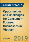 Opportunities and Challenges for Consumer-Focused Businesses in Vietnam- Product Image