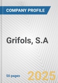 Grifols, S.A. Fundamental Company Report Including Financial, SWOT, Competitors and Industry Analysis- Product Image