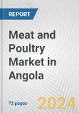 Meat and Poultry Market in Angola: Business Report 2024- Product Image