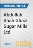 Abdullah Shah Ghazi Sugar Mills Ltd. Fundamental Company Report Including Financial, SWOT, Competitors and Industry Analysis- Product Image