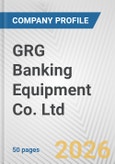 GRG Banking Equipment Co. Ltd. Fundamental Company Report Including Financial, SWOT, Competitors and Industry Analysis- Product Image