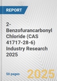 2-Benzofurancarbonyl Chloride (CAS 41717-28-6) Industry Research 2025: Global and Regional Market Trends 2019-2024 and Forecast to 2029- Product Image