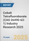Cobalt Tetrafluoroborate (CAS 26490-63-1) Industry Research 2025: Global and Regional Market Trends 2019-2024 and Forecast to 2029 - Product Image