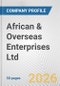 African & Overseas Enterprises Ltd. Fundamental Company Report Including Financial, SWOT, Competitors and Industry Analysis - Product Thumbnail Image