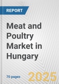 Meat and Poultry Market in Hungary: Business Report 2025- Product Image