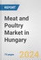 Meat and Poultry Market in Hungary: Business Report 2024 - Product Thumbnail Image