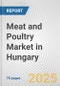 Meat and Poultry Market in Hungary: Business Report 2024 - Product Thumbnail Image