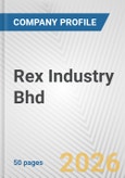 Rex Industry Bhd Fundamental Company Report Including Financial, SWOT, Competitors and Industry Analysis- Product Image