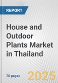 House and Outdoor Plants Market in Thailand: Business Report 2025- Product Image