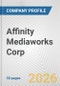 Affinity Mediaworks Corp Fundamental Company Report Including Financial, SWOT, Competitors and Industry Analysis - Product Thumbnail Image