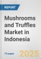 Mushrooms and Truffles Market in Indonesia: Business Report 2024 - Product Thumbnail Image