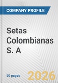 Setas Colombianas S. A. Fundamental Company Report Including Financial, SWOT, Competitors and Industry Analysis- Product Image
