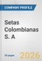 Setas Colombianas S. A. Fundamental Company Report Including Financial, SWOT, Competitors and Industry Analysis - Product Thumbnail Image