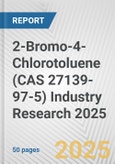 2-Bromo-4-Chlorotoluene (CAS 27139-97-5) Industry Research 2025: Global and Regional Market Trends 2019-2024 and Forecast to 2029- Product Image