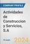 Actividades de Construccion y Servicios, S.A Fundamental Company Report Including Financial, SWOT, Competitors and Industry Analysis - Product Thumbnail Image