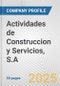 Actividades de Construccion y Servicios, S.A Fundamental Company Report Including Financial, SWOT, Competitors and Industry Analysis - Product Thumbnail Image