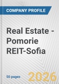 Real Estate - Pomorie REIT-Sofia Fundamental Company Report Including Financial, SWOT, Competitors and Industry Analysis- Product Image