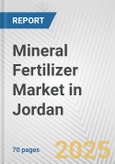 Mineral Fertilizer Market in Jordan: Business Report 2025- Product Image
