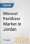 Mineral Fertilizer Market in Jordan: Business Report 2022 - Product Thumbnail Image