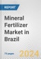 Mineral Fertilizer Market in Brazil: Business Report 2022 - Product Thumbnail Image