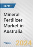 Mineral Fertilizer Market in Australia: Business Report 2024- Product Image
