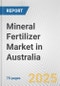 Mineral Fertilizer Market in Australia: Business Report 2024 - Product Thumbnail Image