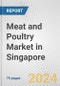 Meat and Poultry Market in Singapore: Business Report 2024 - Product Thumbnail Image