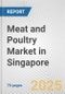 Meat and Poultry Market in Singapore: Business Report 2025 - Product Thumbnail Image