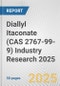 Diallyl Itaconate (CAS 2767-99-9) Industry Research 2025: Global and Regional Market Trends 2019-2024 and Forecast to 2029 - Product Image