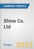 Shine Co. Ltd. Fundamental Company Report Including Financial, SWOT, Competitors and Industry Analysis- Product Image