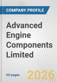 Advanced Engine Components Limited Fundamental Company Report Including Financial, SWOT, Competitors and Industry Analysis- Product Image