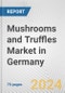 Mushrooms and Truffles Market in Germany: Business Report 2024 - Product Thumbnail Image