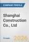 Shanghai Construction Co., Ltd. Fundamental Company Report Including Financial, SWOT, Competitors and Industry Analysis - Product Thumbnail Image