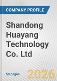 Shandong Huayang Technology Co. Ltd. Fundamental Company Report Including Financial, SWOT, Competitors and Industry Analysis- Product Image