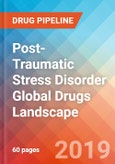 Post-Traumatic Stress Disorder (PTSD) - Global API Manufacturers, Marketed and Phase III Drugs Landscape, 2019- Product Image