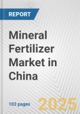 Mineral Fertilizer Market in China: Business Report 2025- Product Image