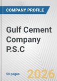 Gulf Cement Company P.S.C. Fundamental Company Report Including Financial, SWOT, Competitors and Industry Analysis- Product Image
