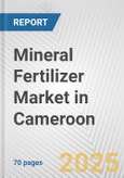 Mineral Fertilizer Market in Cameroon: Business Report 2024- Product Image