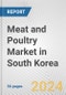 Meat and Poultry Market in South Korea: Business Report 2024 - Product Thumbnail Image