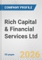 Rich Capital & Financial Services Ltd. Fundamental Company Report Including Financial, SWOT, Competitors and Industry Analysis - Product Thumbnail Image