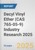 Decyl Vinyl Ether (CAS 765-05-9) Industry Research 2025: Global and Regional Market Trends 2019-2024 and Forecast to 2029- Product Image