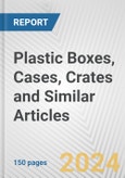 Plastic Boxes, Cases, Crates and Similar Articles: European Union Market Outlook 2023-2027- Product Image