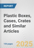 Plastic Boxes, Cases, Crates and Similar Articles: European Union Market Outlook 2023-2027- Product Image