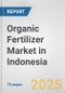 Organic Fertilizer Market in Indonesia: Business Report 2024 - Product Thumbnail Image