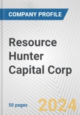 Resource Hunter Capital Corp. Fundamental Company Report Including Financial, SWOT, Competitors and Industry Analysis- Product Image