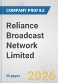 Reliance Broadcast Network Limited Fundamental Company Report Including Financial, SWOT, Competitors and Industry Analysis- Product Image