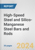 High-Speed Steel and Silico-Manganese Steel Bars and Rods: European Union Market Outlook 2023-2027- Product Image